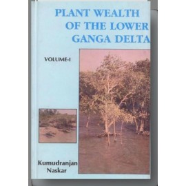 Plant Wealth of the Lower Ganga Delta: An Eco Taxonomical Approach in 2 Vols