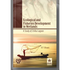 Ecological and Fisheries Development in Wetlands: A Study of Chilka Lagoon