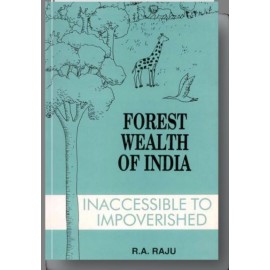 Forest Wealth of India: Inaccessible to Impoverished