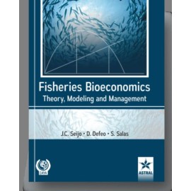 Fisheries Bioeconomics: Theory Modeling and Management