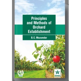 Principles and Methods of Orchard Establishment