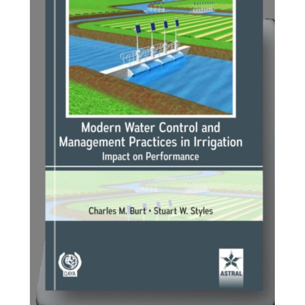 Modern Water Control and Management Practices in Irrigation: Impact on Performance