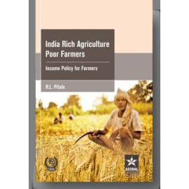 India Rich Agriculture Poor Farmers: Income Policy for Farmers