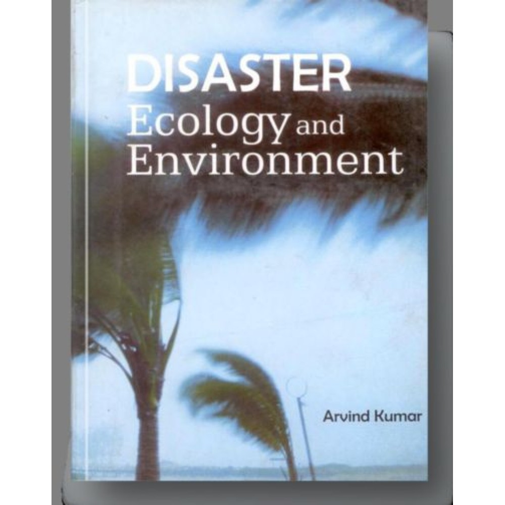 Disaster Ecology and Environment