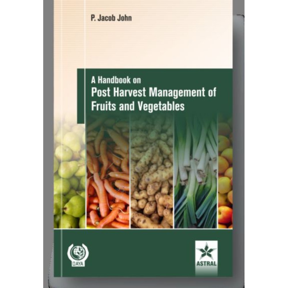 Handbook on Post Harvest Management of Fruits and Vegetables