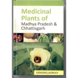 Medicinal Plants of Madhya Pradesh and Chhattisgarh