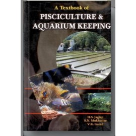 Textbook of Pisciculture and Aquarium Keeping