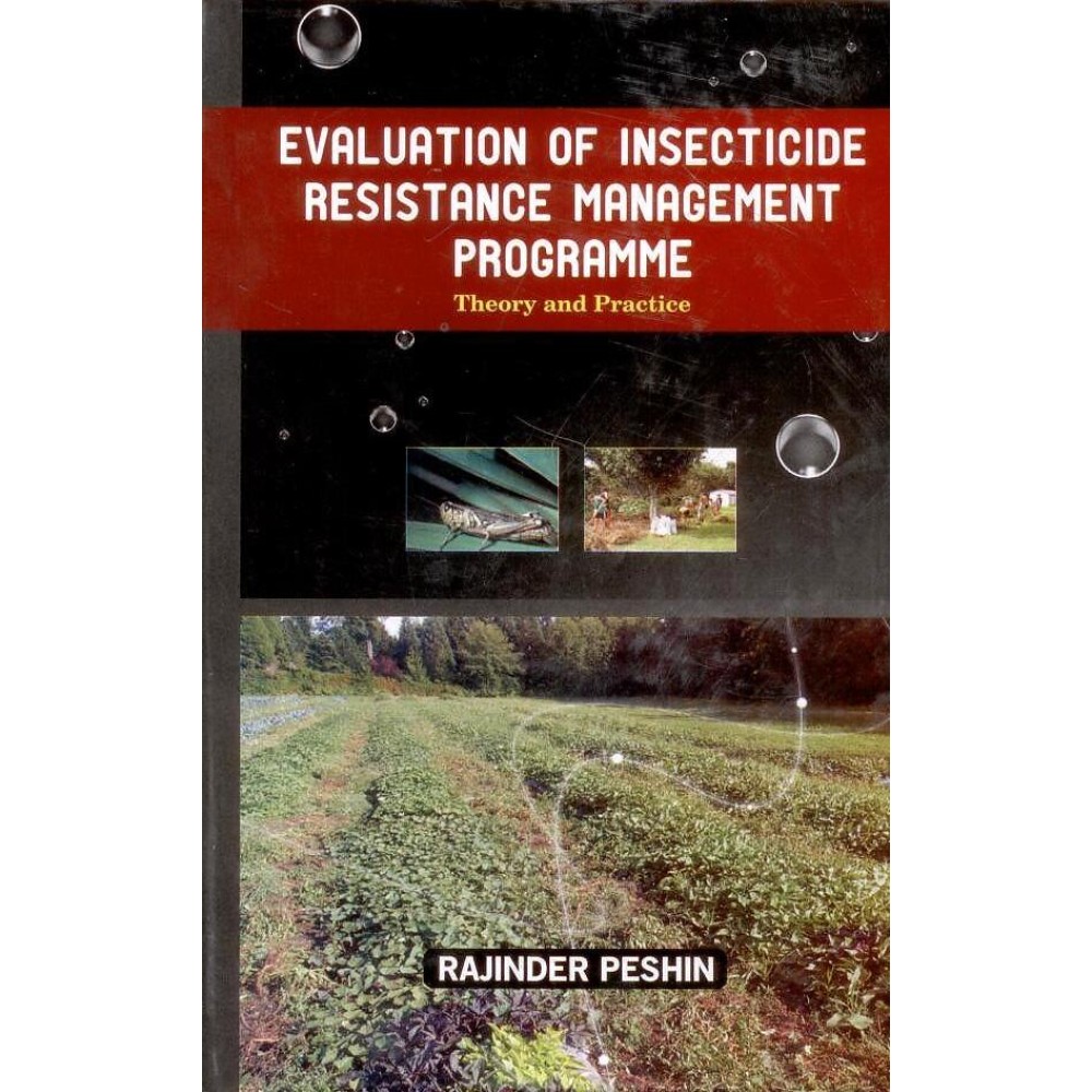 Evaluation of Insecticide Resistance Management Programme: Theory and Practice