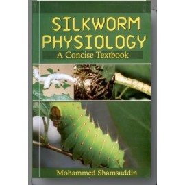 Silkworm Physiology: A Concise Textbook