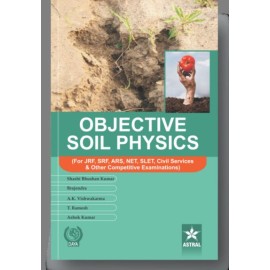 Objective Soil Physics (For JRF, SRF, ARS, Civil Services & Other Competitive Examination)