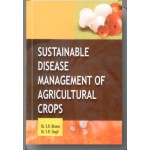 Sustainable Disease Management of Agricultural Crops