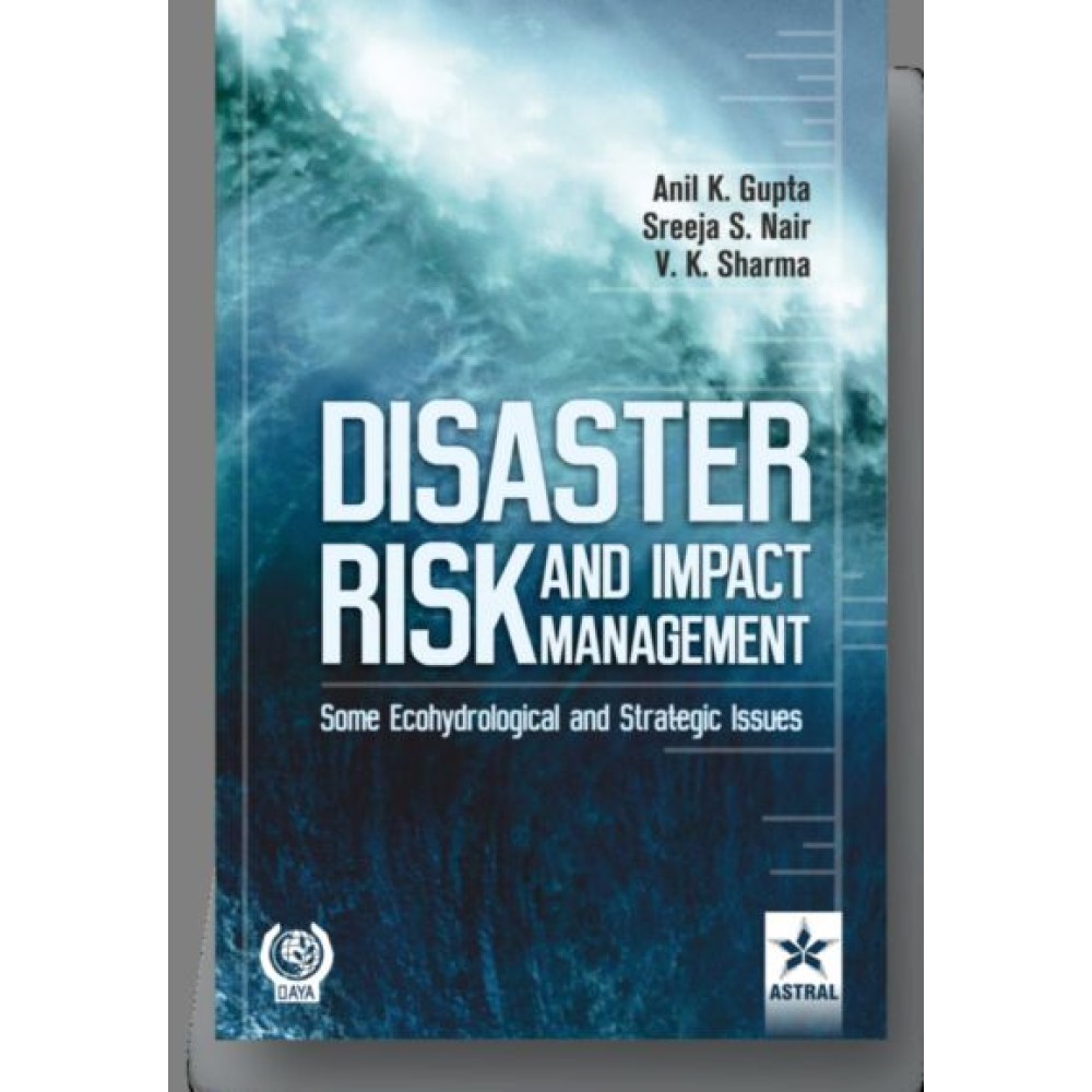 Disaster Risk and Impact Management: Some Ecohydrological and Strategic Issues