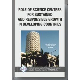 Role of Science Centres for Sustained and Responsible Growth in Developing Countries/NAM S&T Centre