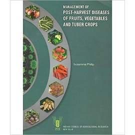 Management of Postharvest Diseases of Fruits Vegetables and Tuber Crops (PB)