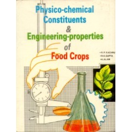 Physico-Chemical constituents & Engineering-Properties of Food Crops
