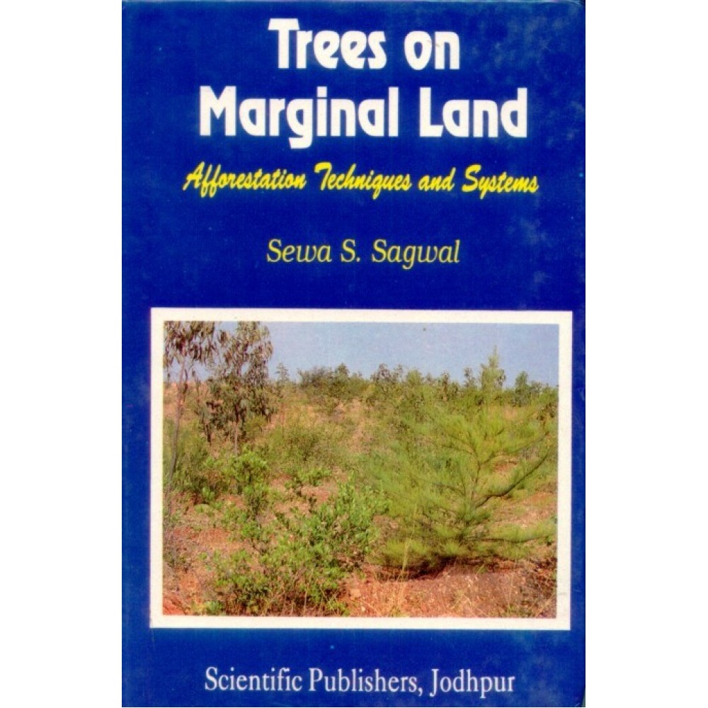 Trees on Marginal Land (Afforestation Techniques Systems)
