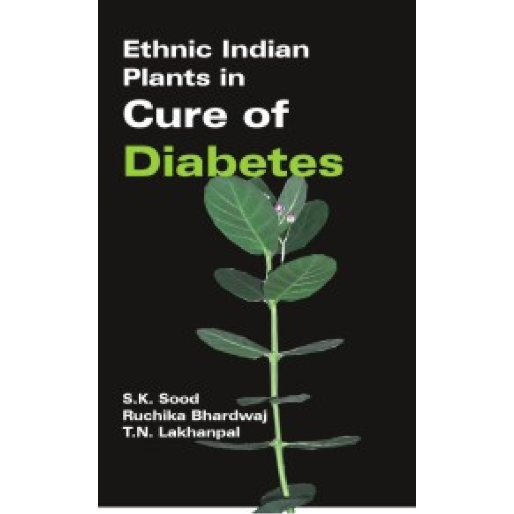 Ethnic Indian Plants in Cure of Diabetes