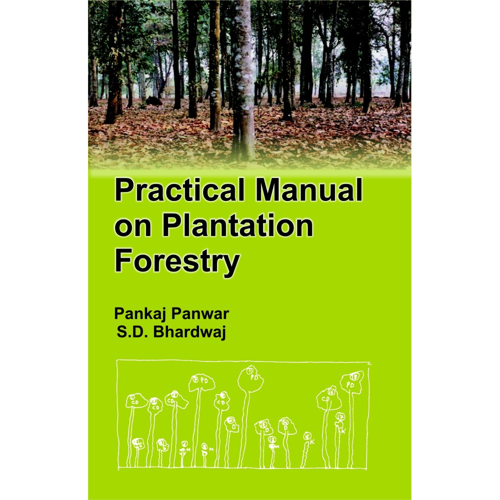 Practical Manual on Plantation Forestry