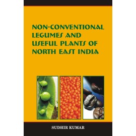 Non-Conventional Legumes and Useful Plants of North East India