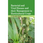 Bacterial and Viral Disease and their Management in Horticultural Crops