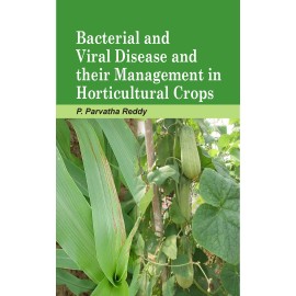 Bacterial and Viral Disease and their Management in Horticultural Crops