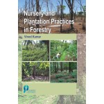 Nursery and Plantation Practices in Forestry