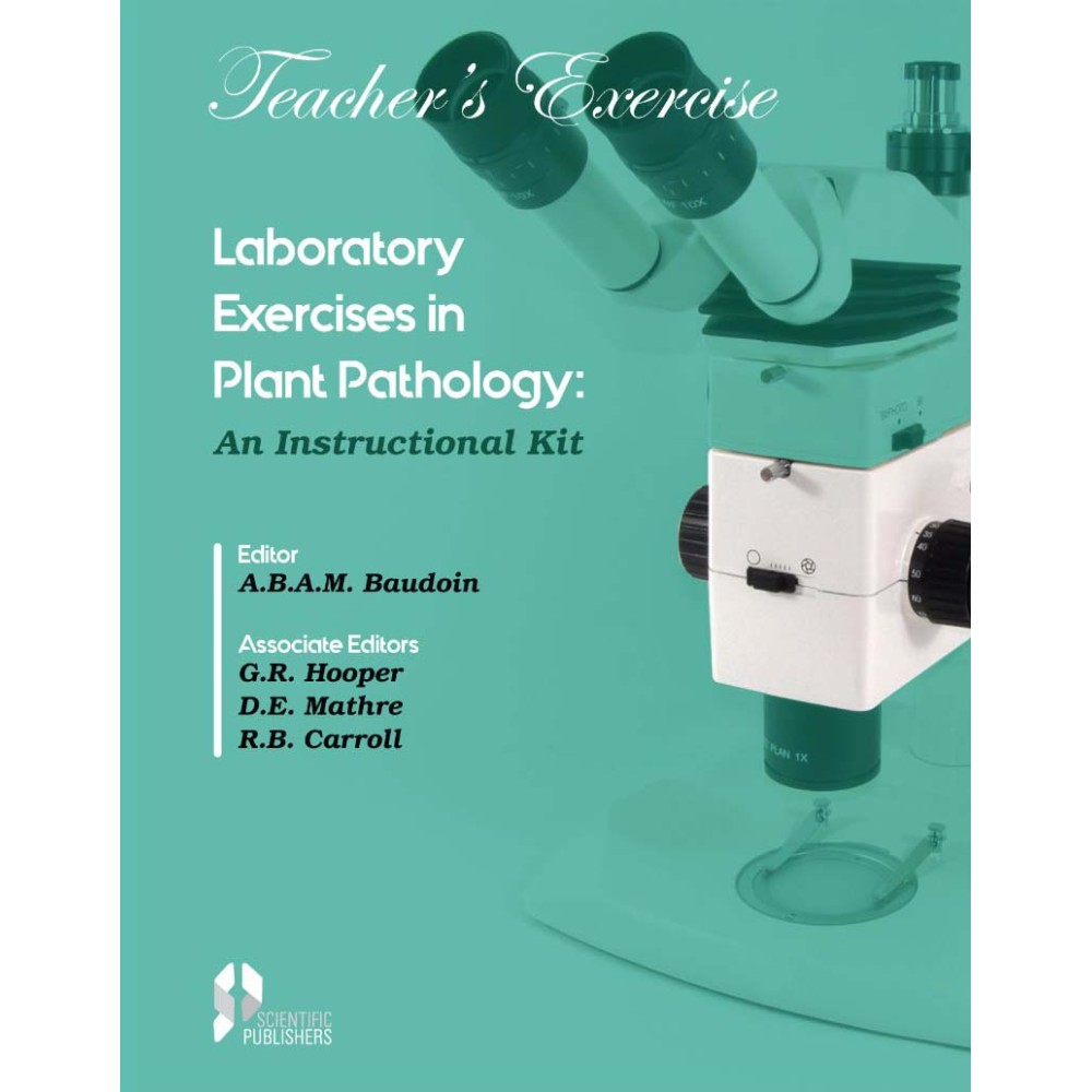 Laboratory Exercises in Plant Pathology: An Instructional Kit (Teachers Manual)