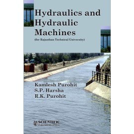 Hydraulics and Hydraulic Machines (for Rajasthan Technical University)