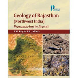 Geology of Rajasthan (Northwest India) Precambrian to Recent