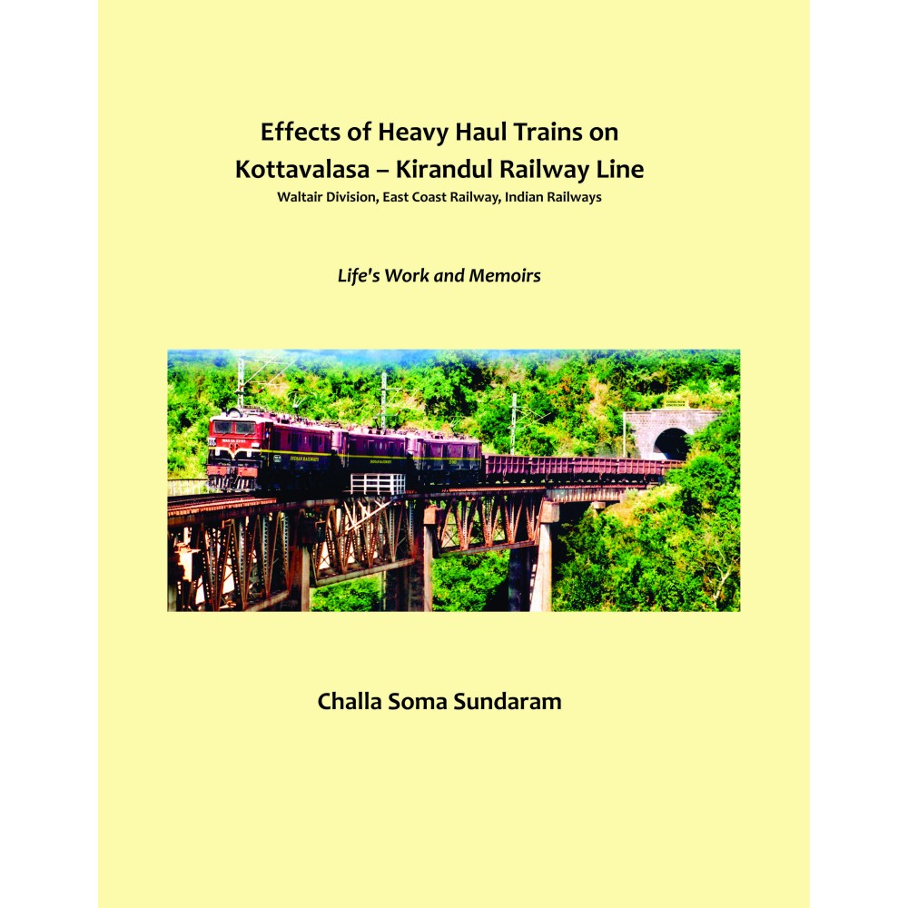 Effects of Heavy Haul Trains on Kottavalasa- Kirandul Railway Line