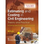 Estimating And Costing In Civil Engineering Theory And Practice 28Ed (Revised Edition) (PB)