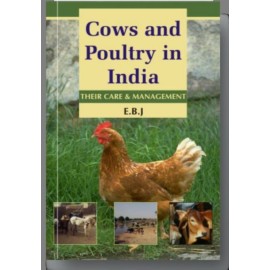 Cows and Poultry in India: Their Care and Management 2nd edn