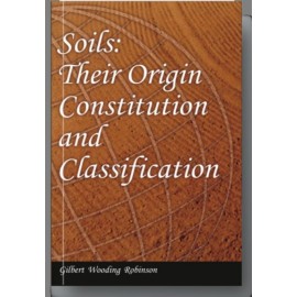 Soils: Their Origin Constitution and Classification 2nd edn