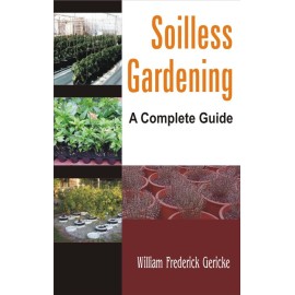 Soilless Gardening: A Complete Guide