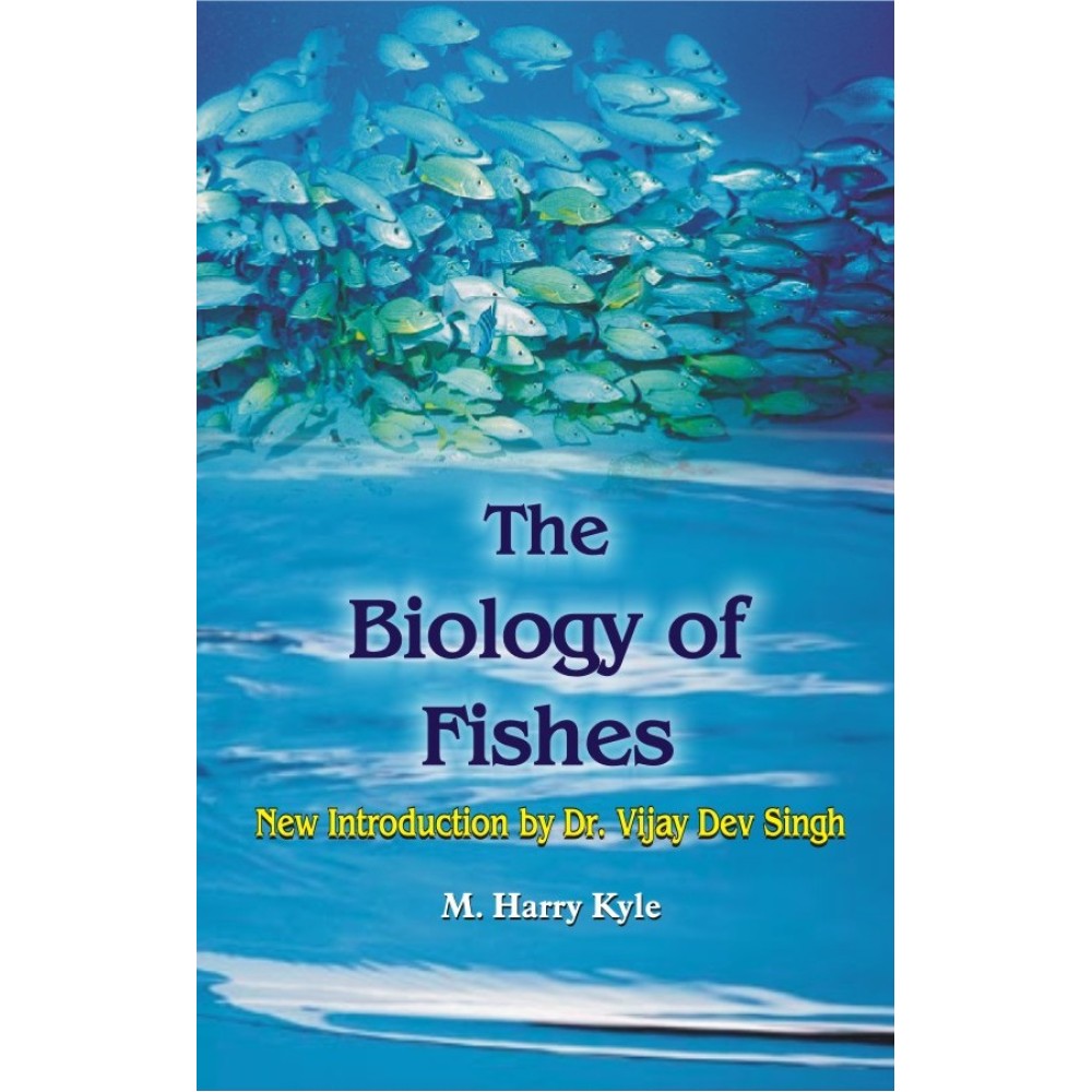 Biology of Fishes: New Introduction by Dr Vijay Dev Singh