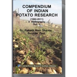 Compendium of Indian Potato Research 1992-2011: A Bibliography Vol 3