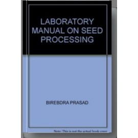 Laboratory Manual on Seed Processing