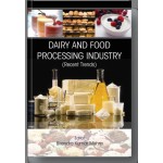 Dairy and Food Processing Industry: Recent Trends in 2 Vols