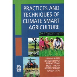 Practices and Techniques of Climate Smart Agriculture