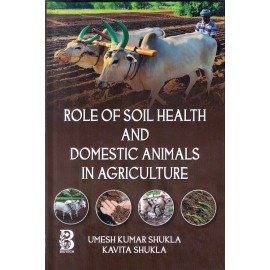 Role of Soil Health and Domestic Animals in Agriculture