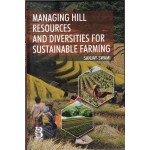 Managing Hill Resources and Diversities for Sustainable Farming