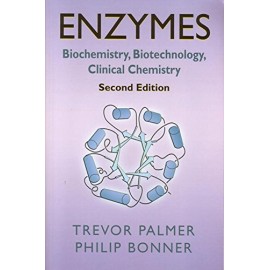 Enzymes: Biochemistry, Biotechnology, Clinical Chemistry, 2Nd Ed.