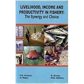 Livelihood, Income and Productivity in Fishery: The Synergy & Choice