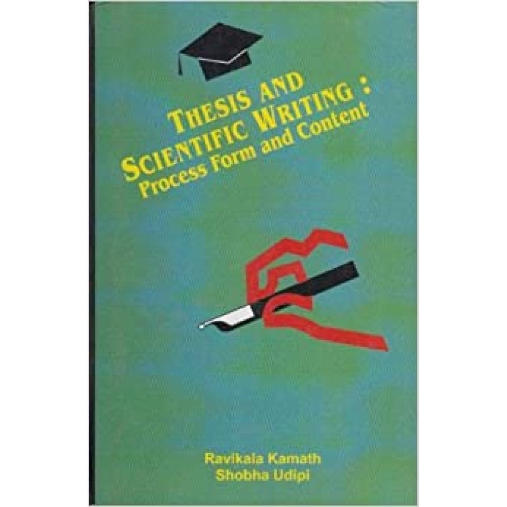 Thesis and Scientific Writing (Process, Form and Content)