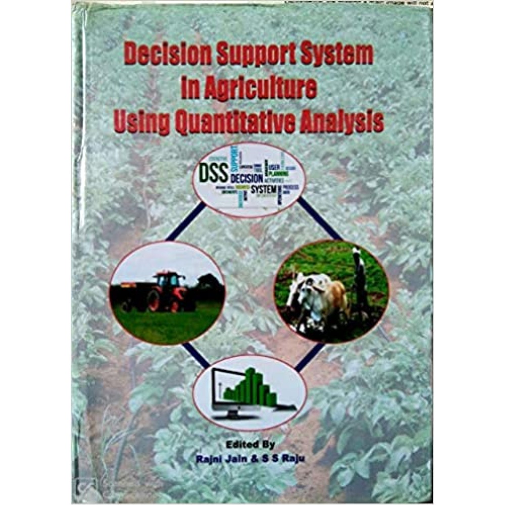 Decision Support System in Agriculture Using Quantitative Analysis