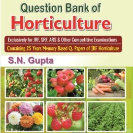 Question Bank of Horticulture: Exclusively for JRF SRF ARS and Other Competitive Examination 8th Revised and Enlarged edn (PB)