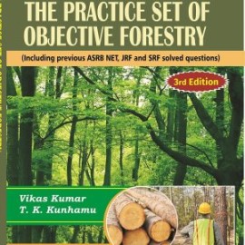 Practice Set of Objective Forestry: Including Previous ASRB NET JRF and SRF Solved Questions 2nd edn (PB)