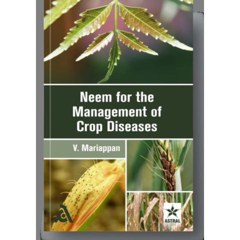 Neem for the Management of Crop Diseases