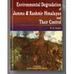 Environmental Degradation of Jammu & Kashmir Himalaya and their Control