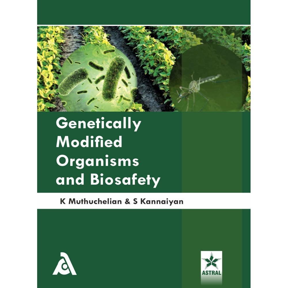 Genetically Modified Organisms and Biosafety